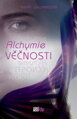Alchymie věčnosti / Avery Williamsová