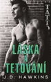 Láska a tetování / J.D. Hawkins