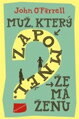 Muž, který zapomněl, že má ženu / John O´Farrell 