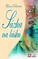 Sázka na lásku / Alissa Johnson