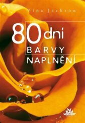 80 dní barvy naplnění / Vina Jackson