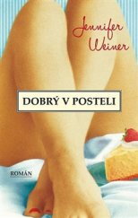 Dobrý v posteli / Jennifer Weiner