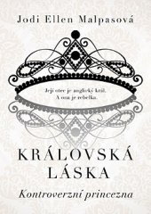 Královská láska / Jodi Ellen Malpasová