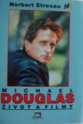 Michael Douglas - Život a filmy / Norbert Stresau