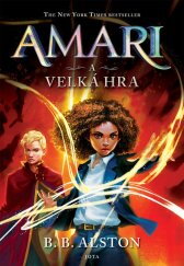 Amari a Velká hra / B.B. Alston
