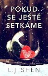 Pokud se ještě setkáme / L.J. Shen
