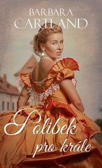 Polibek pro krále / Barbara Cartland