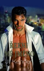 Řekni mé jméno / J. Kenner