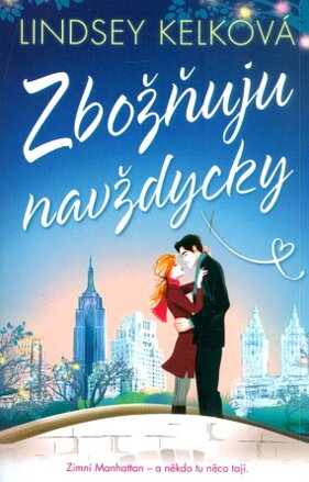 Zbožňuju navždycky /Lindsey Kelková