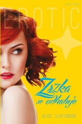 Zrzka se odhaluje /  Alice Claytonová