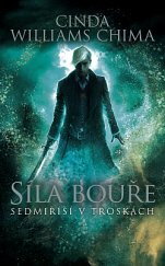 Sedmiříší v troskách 3. - Síla bouře/Cinda Williams Chima