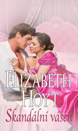 Skandální vášeň/ Elizabeth Hoyt