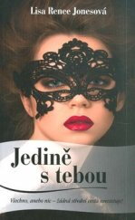 Jedině s tebou / Lisa Renee Jonesová