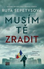 Musím tě zradit / Ruta Sepetysová