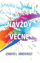 Navždy a věčně / Jennifer L. Armentrout