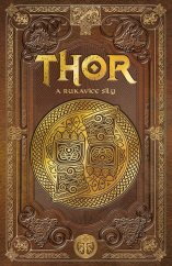 Thor a rukavice síly / Julio Fajardo