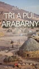 Tři a půl arabárny / Jiří Kalát