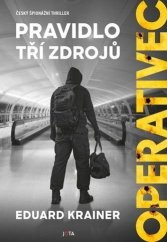 Operativec 1. Pravidlo tří zdrojů/Eduard Krainer