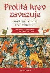 Prolitá krev zavazuje/Vít Vlnas, Petr Bahník, Jaroslav Bašta, Aleš Dvořák
