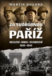 Za svobodnou Paříž/ Martin Dugard